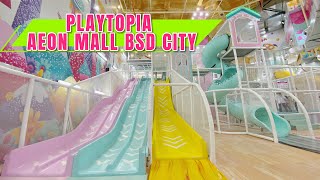 BERMAIN DI PLAYTOPIA AEON MALL BSD CITY [upl. by Etennaej291]