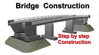 Bridge Construction in 3D  Step by Step Construction Process [upl. by Schroeder]