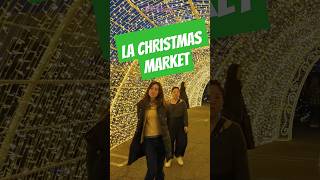 Los Angeles Christmas Market 🎄 [upl. by Sitruk963]