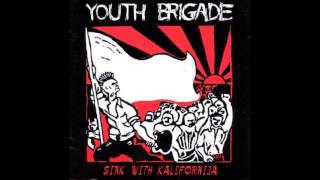 Youth Brigade  Sink With Kalifornija Full Album [upl. by Sacul]