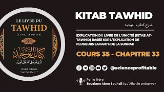 Kitab Tawhid  Cours 35  Chapitre 33 [upl. by Yedorb]