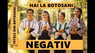 Fetele din Botoșani  Hai la Botoșani NEGATIV [upl. by Perloff96]