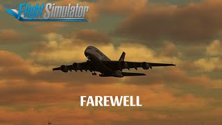 FAREWELL  Flight Simulator 2020  Welcome Flight Simulator 2024 [upl. by Nirrej]