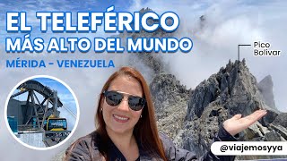 EL TELEFÉRICO MÁS ALTO DEL MUNDO  QUÉ HACER EN MÉRIDA VENEZUELA Viajemosyya [upl. by Wolliw]