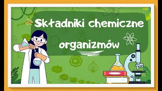 Cukry białka tłuszcze  składniki chemiczne organizmów  lekcja biologii dla klasy 5 [upl. by Hammond]