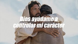 Dios ayúdame a controlar mi carácter y tener dominio propio  Dios es mi Guía [upl. by Errick]