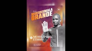 1 Mukukumala Grande  Muhikipele Ethiru EP Oficial 2024 [upl. by Warram]