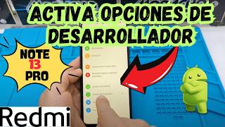 Cómo Entrar a Opciones de Desarrollador en REDMI NOTE 13 PRO TUTORIAL [upl. by Cranford37]