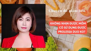 Không nhịn được mồm dùng prolessa Duo có giảm được cân không  Nguyễn Nga Lào Cai [upl. by Kendall321]