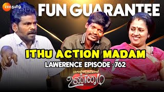 Ithu Action Madam 😂 Lawerence Episode Fun guarantee  Solvathellam Unmai  Ep 762  Zee Tamil [upl. by Ashleigh]