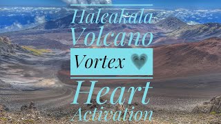 Haleakala Volcano Heart Vortex Maui Hawaii  Heart Activation [upl. by Mcnutt]