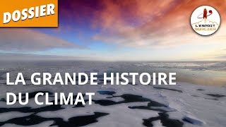 LA GRANDE HISTOIRE DU CLIMAT  Dossier 2  LEsprit Sorcier [upl. by Acessej219]