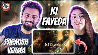 Ki Fayeda  Parmish Verma  Laddi Chahal  The Sorted Reviews [upl. by Fulmis]