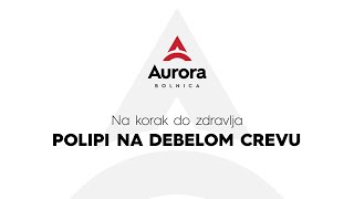 NA KORAK DO ZDRAVLJA  Polipi na debelom crevu [upl. by Alyse]