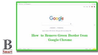 How To Remove Green Border Line In Google Chrome100 fix [upl. by Nibas]