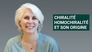 CHIRALITÉ HOMOCHIRALITÉ ET LA QUESTION DE SON ORIGINE [upl. by Centonze]