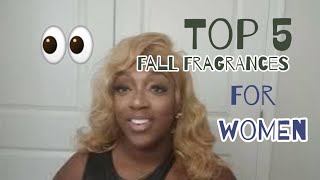 THE TOP 5 FRAGRANCES FOR FALL FOR WOMEN  BEST WOMENS FALL FRAGRANCES 2024 [upl. by Yellek]