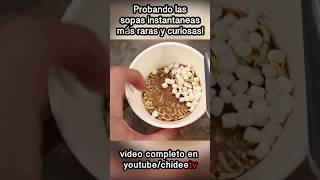 Probemos las SOPAS INSTANTANEAS más RARAS y CURIOSAS que existen [upl. by Olfe545]