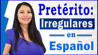 19 Gramática  Irregulares en el Pretérito Verbos en Español [upl. by Galanti956]