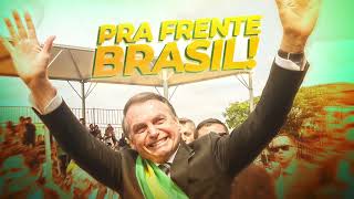 Pra Frente BRASIL Música do Bolsonaro ♫ [upl. by Leahciam]