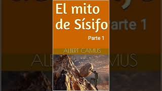 El Mito de Sísifo Albert Camus Parte 1 Audiolibro [upl. by Eimar]