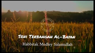 AL BAYAN  HABBITAK  ALA BALI  SALAMULLAH Medley [upl. by Azeret]