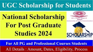 Scholarship form online 2024 UGC Scholarship 2024 National Scholarship for PG studies 2024 [upl. by Setsero]