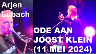 ARJEN LUBACH  ODE AAN JOOST KLEIN 11 MEI 2024 [upl. by Akimet]