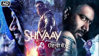 Shivaay Full HD Movie in Hindi Explanation  Ajay Devgn  Sayyeshaa  Erika Kaar  Saurabh Shukla [upl. by Reema]