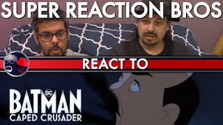 SRB Reacts to Batman Caped Crusader  Season 1 Official Trailer [upl. by Neumann]