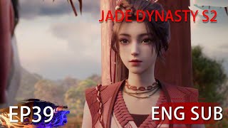 Eng Sub Jade Dynasty Season 2 EP39 [upl. by Annoled]