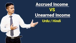 What is Accrued Income amp Unearned Income with example  Urdu  Hindi [upl. by Enellek]