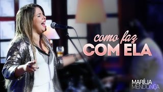 Marília Mendonça  Como faz com ela  Vídeo Oficial do DVD [upl. by Carlyn]