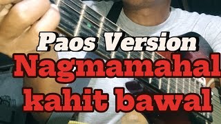 Paos VersionNagmamahal kahit bawalcover by Philip Lucas Alintatao [upl. by Hairas]