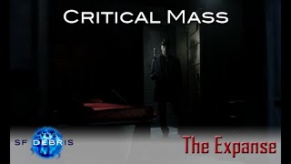 A Look at Critical Mass The Expanse [upl. by Yroffej]