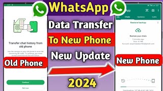 How To Transfer WhatsApp Chat From Old Phone To New Phone  WhatsApp Data Transfer 2024 [upl. by Beka476]