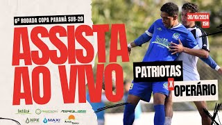 PATRIOTAS X OPERÁRIO  COPA PARANÁ SUB20 [upl. by Willamina]