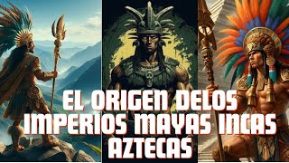 LAS GRANDES CIVILIZACIONES DE AMÉRICA  INCAS  MAYAS Y AZTECAS [upl. by Adarbil]