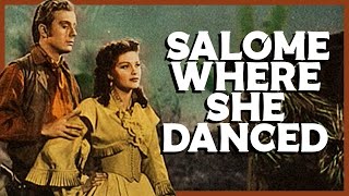 Salome Where She Danced  Full Lentgh Movie in English  Charles Lamont [upl. by Mal]