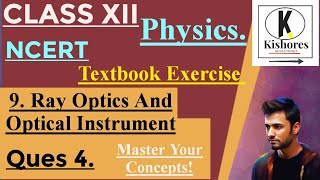 Exercise Question 4 Ray Optics Chapter Class 12 Physics [upl. by Hitt745]