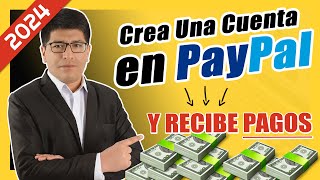 Cómo Crear Una Cuenta de PayPal Para Recibir Pagos 2024  PayPal Business PASO A PASO [upl. by Gherlein]