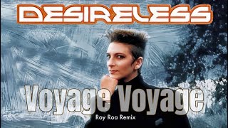 Desireless  Voyage Voyage 2k24 Roy Roa Remix [upl. by Nednerb826]