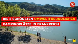 8 umweltfreundliche Campingplätze in Frankreich UmweltfreundlichesCamping NachhaltigCampen [upl. by Rollecnahc635]