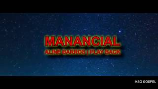 Aline Barros  Manancial  Play Back e Letra [upl. by Janene690]