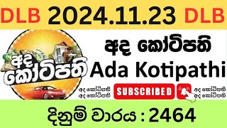 Ada Kotipathi 2464 20241123 Lottery Results lotharai dinum adima today 2464 DLB Jayaking Show [upl. by Amsirhc]