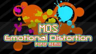 MOS  Emotional Distortion Popof Remix [upl. by Eniloj]