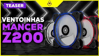 Teaser Ventoinhas Mancer Z200 [upl. by Schlicher]