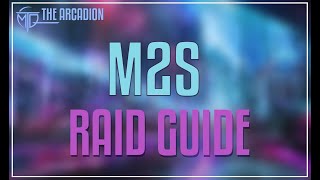 M2 Savage Raid Guide  FFXIV  The Arcadion [upl. by Nnewg874]