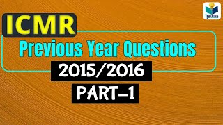 ICMR PREVIOUS YEAR QUESTIONS Part1 [upl. by Hagen]