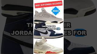 BEST SEPTEMBER 2024 AIR JORDAN SNEAKER RELEASES ✅ [upl. by Enyt91]